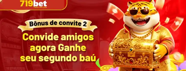 Convide amigos para o 719BET e ganhe seu segundo baú de recompensas.